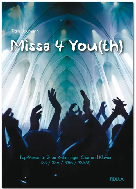 Missa for You(th) - (Pop-Messe für 2-4 Stimmen und Klavier)